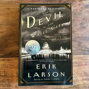 The Devil in the White City, a Novel by Erik Larson